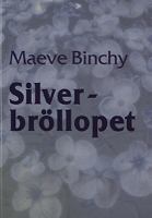 Silverbröllopet / Maeve Binchy ; [översättning: Lina Erkelius]