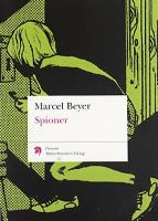 Spioner / Marcel Beyer ; översättning av Ulla Ekblad-Forsgren