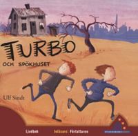 Turbo och spökhuset / Ulf Sindt ; bilder av Gunilla Kvarnström