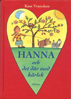 Hanna och det där med kärlek / Kaat Vrancken ; med teckningar av Rotraut Susanne Berner ; översättning: Birgit Lönn