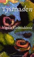 Tystnaden / Vigdís Grímsdóttir ; översättning: Inge Knutsson