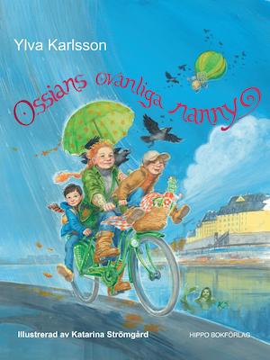 Ossians ovanliga nanny / Ylva Karlsson ; illustrationer av Katarina Strömgård