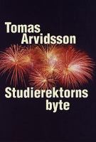 Studierektorns byte / Tomas Arvidsson