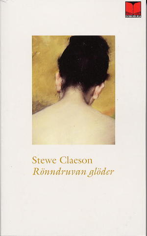Rönndruvan glöder : en roman om Tegnér / Stewe Claeson