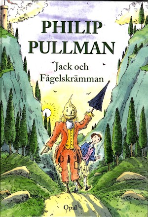 Jack och fågelskrämman / Philip Pullman ; översättning: Christina Westman ; [illustrationer: Peter Bailey]