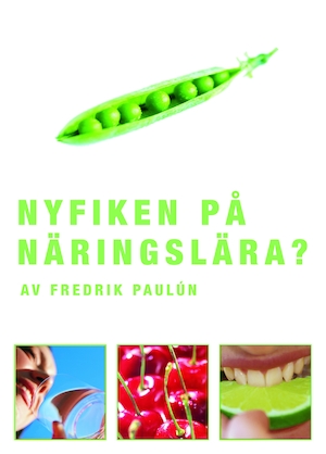 Nyfiken på näringslära? / av Fredrik Paulún