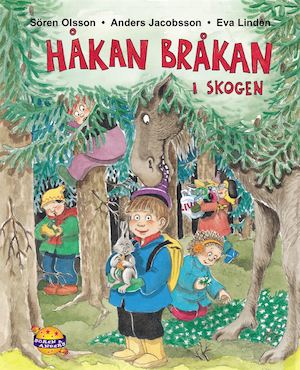 Håkan Bråkan i skogen / Sören Olsson, Anders Jacobsson, Eva Lindén