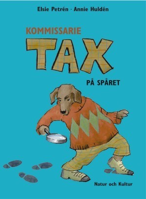 Kommissarie Tax på spåret / Elsie Petrén, Annie Huldén