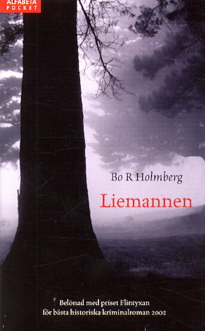 Liemannen : historisk kriminalroman / Bo R. Holmberg