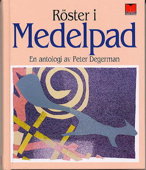 Röster i Medelpad : en antologi / av Peter Degerman