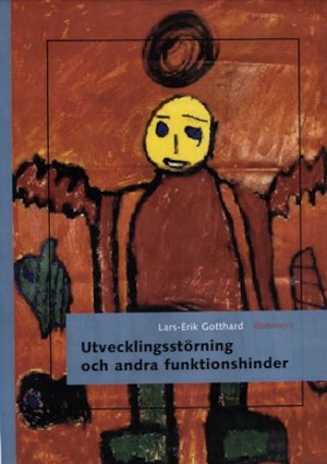Utvecklingsstörning och andra funktionshinder / Lars-Erik Gotthard