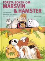Första boken om marsvin & hamster / Ingrid Andersson ; illustrationer: Lena Furberg ; foto: Lotta Gyllensten