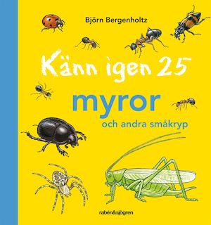 Känn igen 25 myror och andra småkryp / Björn Bergenholtz