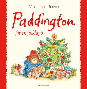 Paddington får en julklapp / Michael Bond ; illustrerad av R. W. Alley ; översättning: Cecilia Lidbeck