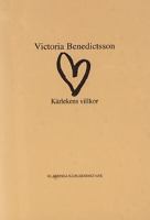 Kärlekens villkor / Victoria Benedictsson
