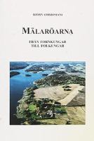 Mälaröarna : från fornkungar till folkungar / av Björn Ambrosiani