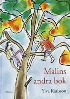 Malins andra bok / Ylva Karlsson ; [bild: Ann Forslind]