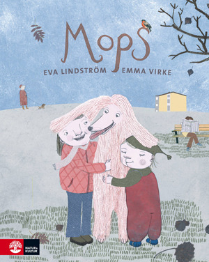 Mops / Eva Lindström, Emma Virke