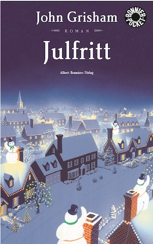 Julfritt : roman / John Grisham ; översättning av Lennart Olofsson