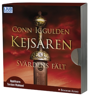 Kejsaren [Ljudupptagning] / Conn Iggulden ; översättning: Lennart Olofsson. Svärdens fält
