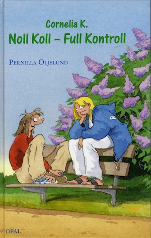 Cornelia K. - noll koll - full kontroll / Pernilla Oljelund