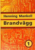 Brandvägg / Henning Mankell. D. 1