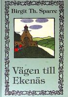 Vägen till Ekenäs / Birgit Th. Sparre