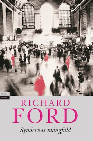 Syndernas mångfald : noveller / Richard Ford ; översättning: Hans Berggren