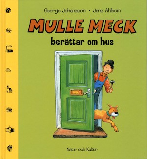 Mulle Meck berättar om hus / George Johansson, Jens Ahlbom