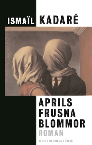 Aprils frusna blommor : roman / Ismaïl Kadaré ; översättning från franskan av Dagmar Olsson