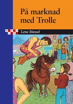 På marknad med Trolle / Lena Stiessel ; illustrerad av Lisbeth Holmberg-Thor