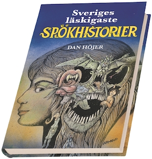 Sveriges läskigaste spökhistorier / [Dan Höjer] ; illustrationer av Hans Arnold
