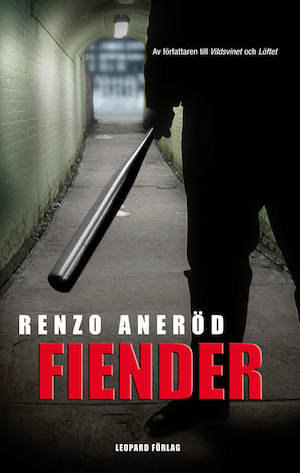 Fiender : en roman / av Renzo Aneröd