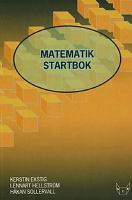 Matematik startbok / Kerstin Ekstig, Lennart Hellström, Håkan Sollervall