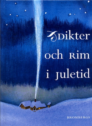 Dikter och rim i juletid / illustrationer: Ilon Wikland