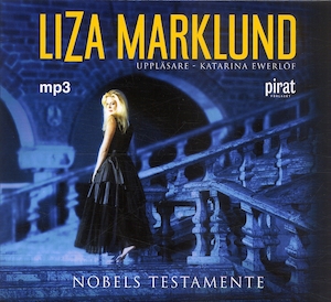 Nobels testamente [Ljudupptagning] / Liza Marklund