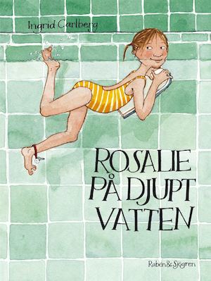 Rosalie på djupt vatten / Ingrid Carlberg ; illustrationer av Maria Thore