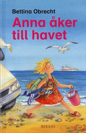 Anna åker till havet / Bettina Obrecht ; illustrationer av Marion Elitez ; från tyskan av Gun-Britt Sundström