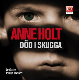 Död i skugga [Ljudupptagning] / Anne Holt ; översättning: Margareta Järnebrand