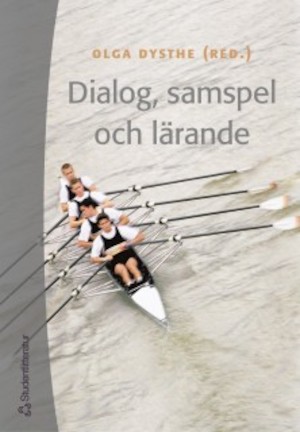 Dialog, samspel och lärande / Olga Dysthe (red.) ; översättning: Inger Lindelöf