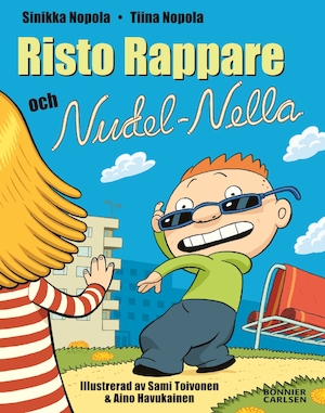 Risto Rappare och Nudel-Nella / Sinikka Nopola & Tiina Nopola ; illustrerad av Aino Havukainen & Sami Toivonen ; översättning av Merit Wager