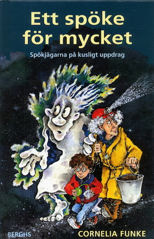 Ett spöke för mycket : spökjägarna på kusligt uppdrag / Cornelia Funke ; illustrationer av författaren ; översättning av Solveig Rasmussen