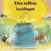 Den nyfikna kycklingen / Joyce Dunbar ; illustrationer: Brita Granström ; översättning: Ulrika Berg