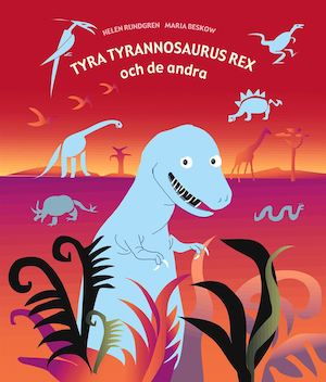 Tyra Tyrannosaurus Rex och de andra
