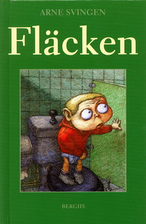 Fläcken / Arne Svingen ; illustrationer av Øystein Sjølie ; från norskan av Signe Berglund