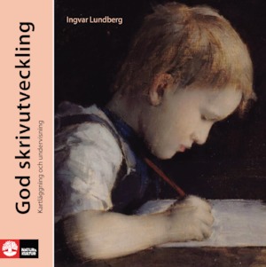 God skrivutveckling : kartläggning och övningar / Ingvar Lundberg