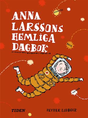 Anna Larssons hemliga dagbok / Petter Lidbeck