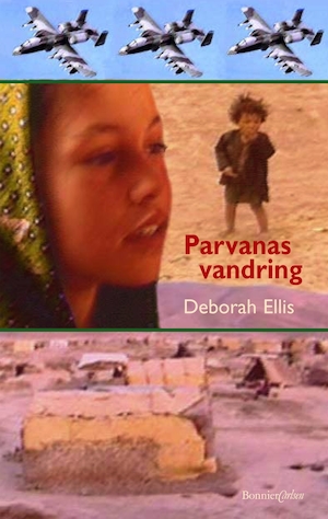 Parvanas vandring / Deborah Ellis ; översättning av Helena Ridelberg