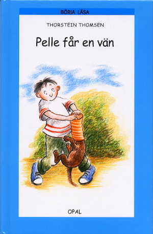 Pelle får en vän / Thorstein Thomsen ; illustrerad av Pia Dalsgaard ; [översättning: Mary S. Lund]