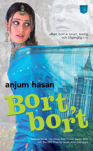 Bort, bort / Anjum Hasan ; översättning: Caroline Åberg